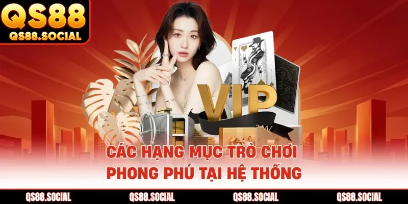 Các hạng mục trò chơi phong phú tại hệ thống